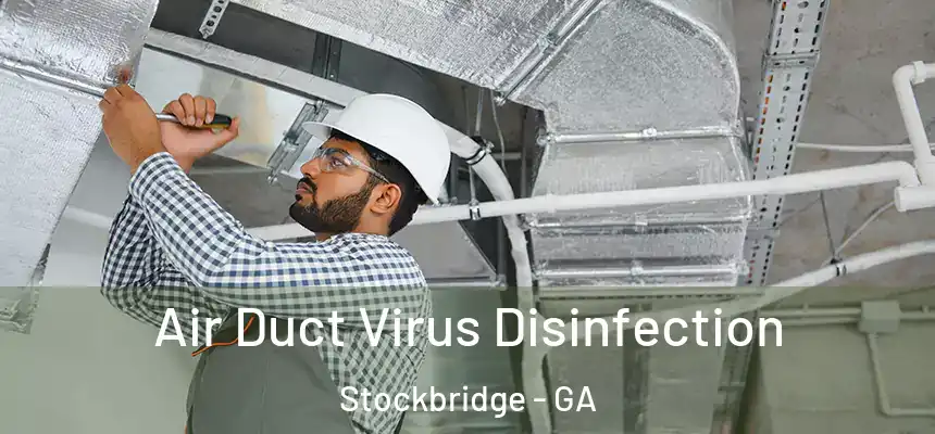  Air Duct Virus Disinfection Stockbridge - GA