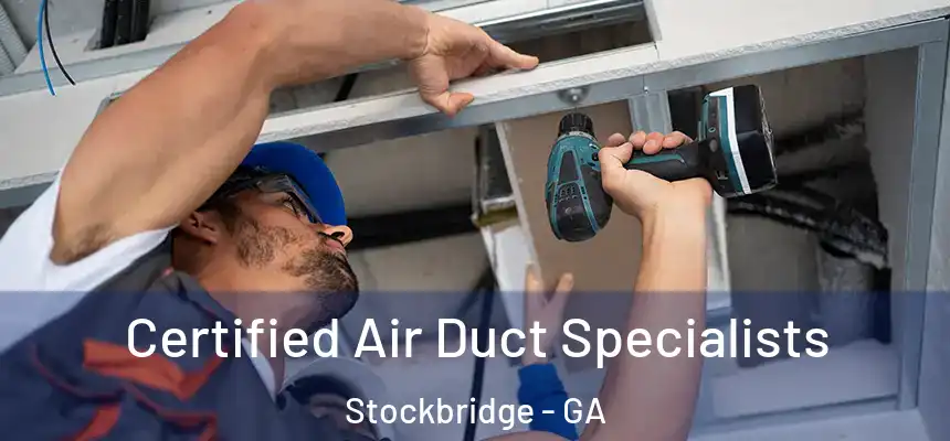  Certified Air Duct Specialists Stockbridge - GA