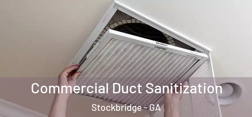  Commercial Duct Sanitization Stockbridge - GA