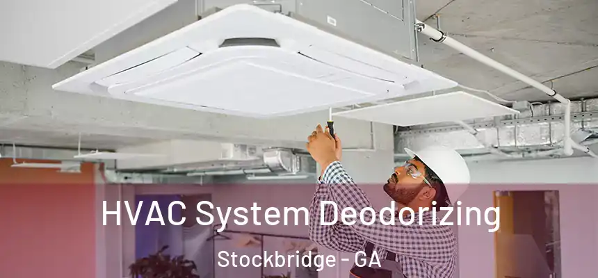  HVAC System Deodorizing Stockbridge - GA