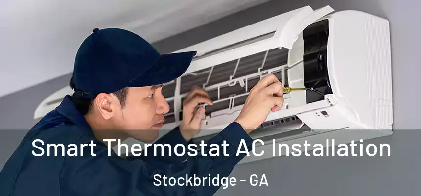  Smart Thermostat AC Installation Stockbridge - GA