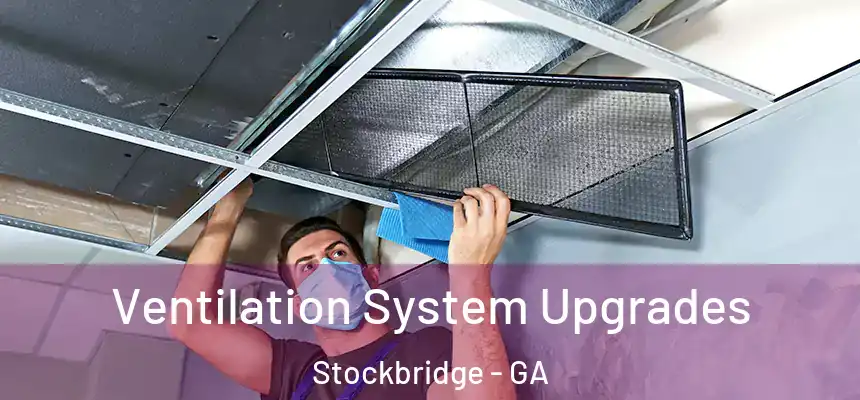  Ventilation System Upgrades Stockbridge - GA